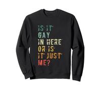 ¿Es Gay aquí o Soy Solo yo? - Vintage Retro Sudadera