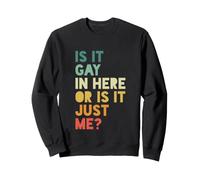 ¿Es Gay aquí o Soy Solo yo? - Vintage Retro Sudadera