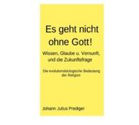 Es Geht Nicht Ohne Gott! (ebook)