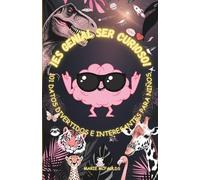 ¡ES GENIAL SER CURIOSO!: 101 DATOS DIVERTIDOS E INTERESANTES PARA NIÑOS