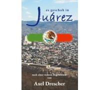 Es Geschah In Juárez (ebook)