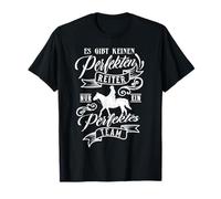 Es gibt keinen perfekten Reiter Team Horse Rider Bond Camiseta