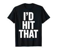 Es Gracioso Decir Que me topé con Esa Frase de Humor Adulto en Negrita Camiseta