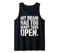 Es Gracioso Que mi Cerebro Tenga demasiadas pestañas Abiertas, en Negrita y desgastada Camiseta sin Mangas