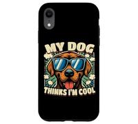Es gracioso que mi perro piense que soy genial, un perro divertido Carcasa para iPhone XR