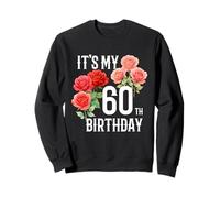 Es Gracioso Que Sea mi Flor Rosa de 60 cumpleaños para Mujer de 60 años Sudadera