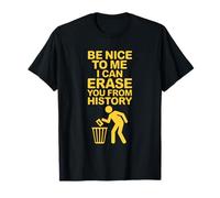 Es Gracioso, sé Amable Conmigo, Puedo borrar lo Que Dices Camiseta