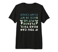 Es Gracioso si Puedes Leer Esto Put Me Back In Camp Chair Camiseta Premium