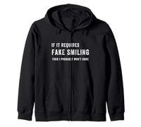 Es Gracioso si Requiere una Sonrisa Falsa, Entonces Probablemente no vengo Sudadera con Capucha