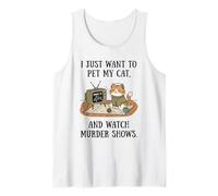 Es Gracioso, Solo Quiero acariciar a mi Gato y Ver programas de asesinatos 6 Camiseta sin Mangas