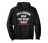 Es Gracioso, Soy un Hombre Adulto, Hago lo Que mi Hija Sudadera con Capucha