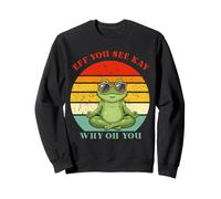 Es Gracioso, Ves a Kay Frog, Eff, Ves a Kay, por qué, oh, tú Yoga Sudadera