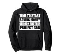 Es Hora de Empezar a Ahorrar Dinero Car Lover Mechanic Garage Car Guy Sudadera con Capucha