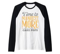 Es Hora de manifestar más Cake Pops | Snack Espiritual Divertido Camiseta Manga Raglan
