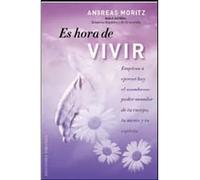 Es hora de vivir | Andreas Moritz