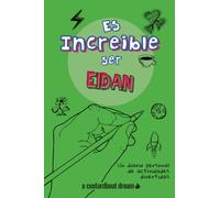 Es increíble ser Eidan: Un diario personal de actividades divertidas
