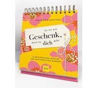 Es ist ein Geschenk, dass es dich gibt - Der Tischaufsteller zum SPIEGEL Bestseller: 53 beflügelnde Impulse für dein positives Mindset