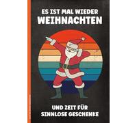 ES IST MAL WIEDER WEIHNACHTEN: Weihnachts Notizbuch A5 liniert lustiges Weihnachtsgeschenk mit coolem Weihnachtsmann Kleinigkeit als XMAS Geschenk witzig zum Nikolaus oder Wichteln und Julklapp