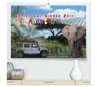 Es ist mal wieder Zeit für ein Abenteuer (hochwertiger Premium Wandkalender 2026 DIN A2 quer), Kunstdruck in Hochglanz: Motivierende und coole Sprüche ... Individualisten das ganze Jahr.
