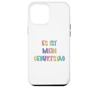 es ist mein Geburtstag Carcasa para iPhone 12 Pro Max