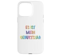 es ist mein Geburtstag Carcasa para iPhone 15 Pro Max