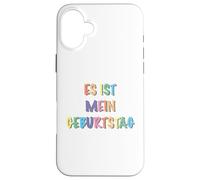 es ist mein Geburtstag Carcasa para iPhone 16 Plus
