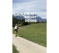 ES IST NICHT DEINS: Wie familiäre Prägungen dein Leben und deinen Körper beeinflussen und wie du dich davon befreist.