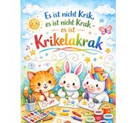 es ist nicht Krik, es ist nicht Krak - es ist Krikelakrak!