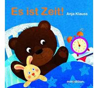 Es ist Zeit!: Ein Pappbilderbuch ab 2 Jahren und ein idealer Begleiter, um die Kinder in die morgendliche Routine einzuführen.