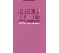¿es La Escuela El Problema?: Perspectivas Socio-antropologicas De Etno