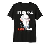 Es la filosofía Final de Immanuel Kant, de Kant Down. Camiseta Premium