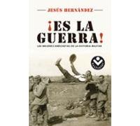¡Es la guerra!: Las mejores anécdotas de la historia militar (No ficción)