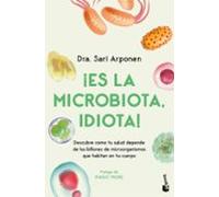 ¡es La Microbiota Idiota!