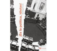 Es La Política, Idiotas!: 40.1 (Documenta)