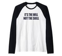 ES LA VOLUNTAD NO LA HABILI Camiseta Manga Raglan