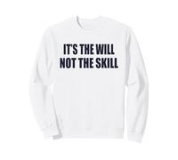 ES LA VOLUNTAD NO LA HABILI Sudadera