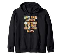 Es lo Que es, Pero lo Que Sea Que Sea Cita Sudadera con Capucha