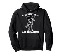 Es Lo Que Es Y Es Autismo Meme Divertido Mapache Autista Sudadera con Capucha