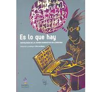 Es lo que hay : antología de la joven narrativa en Córdoba