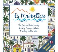 Es Marbelloso - General Edition: The Fun and Entertaining Activity Book for Adults Travelling to Marbella: 1