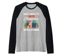 Es más Probable Que se pierda la Navidad Mientras juegas Navidad Familiar Camiseta Manga Raglan