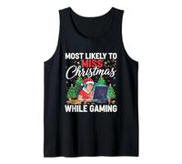 Es más Probable Que se pierda la Navidad Mientras juegas Navidad Familiar Camiseta sin Mangas
