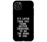 Es más Tarde de lo Que Piensas. Date prisa a la Obra de Dios Carcasa para iPhone 11 Pro MAX