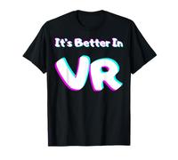 Es Mejor en VR Virtual Reality Gaming Lover Camiseta