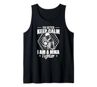 Es mejor que mantengas la calma soy un luchador de MMA Camiseta sin Mangas
