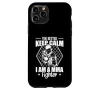 Es mejor que mantengas la calma soy un luchador de MMA Carcasa para iPhone 11 Pro