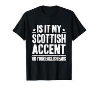Es mi Acento escocés o Tus Orejas inglesas Idioma Divertido Camiseta