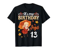 Es mi cumpleaños Nacido el 13 de Agosto Feliz Linda Chica de otoño Camiseta