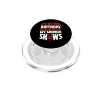 Es mi cumpleaños número 45 Ahora déjame Ver mis programas de Asesinato PopSockets PopGrip para MagSafe