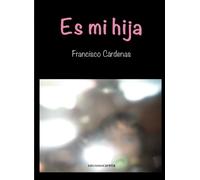 ES MI HIJA (Narrativa)